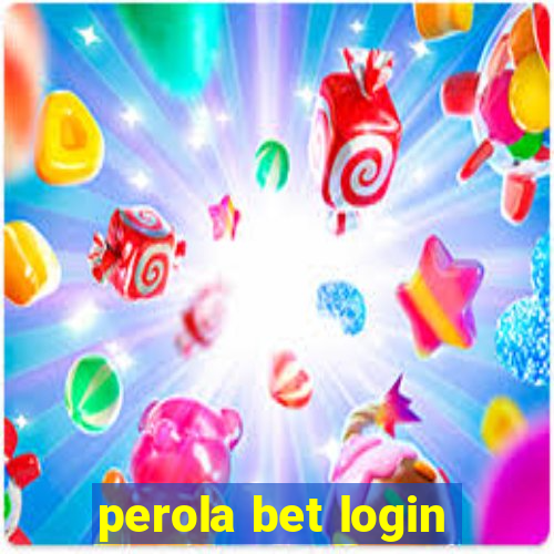 perola bet login